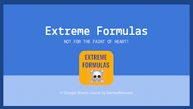 Extreme Formulas in Google Sheets