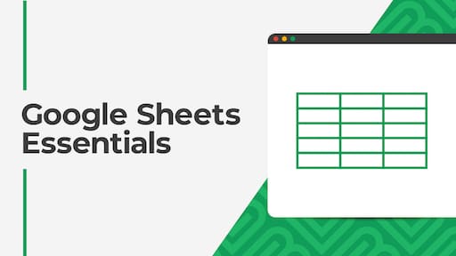 Google Sheets Essentials