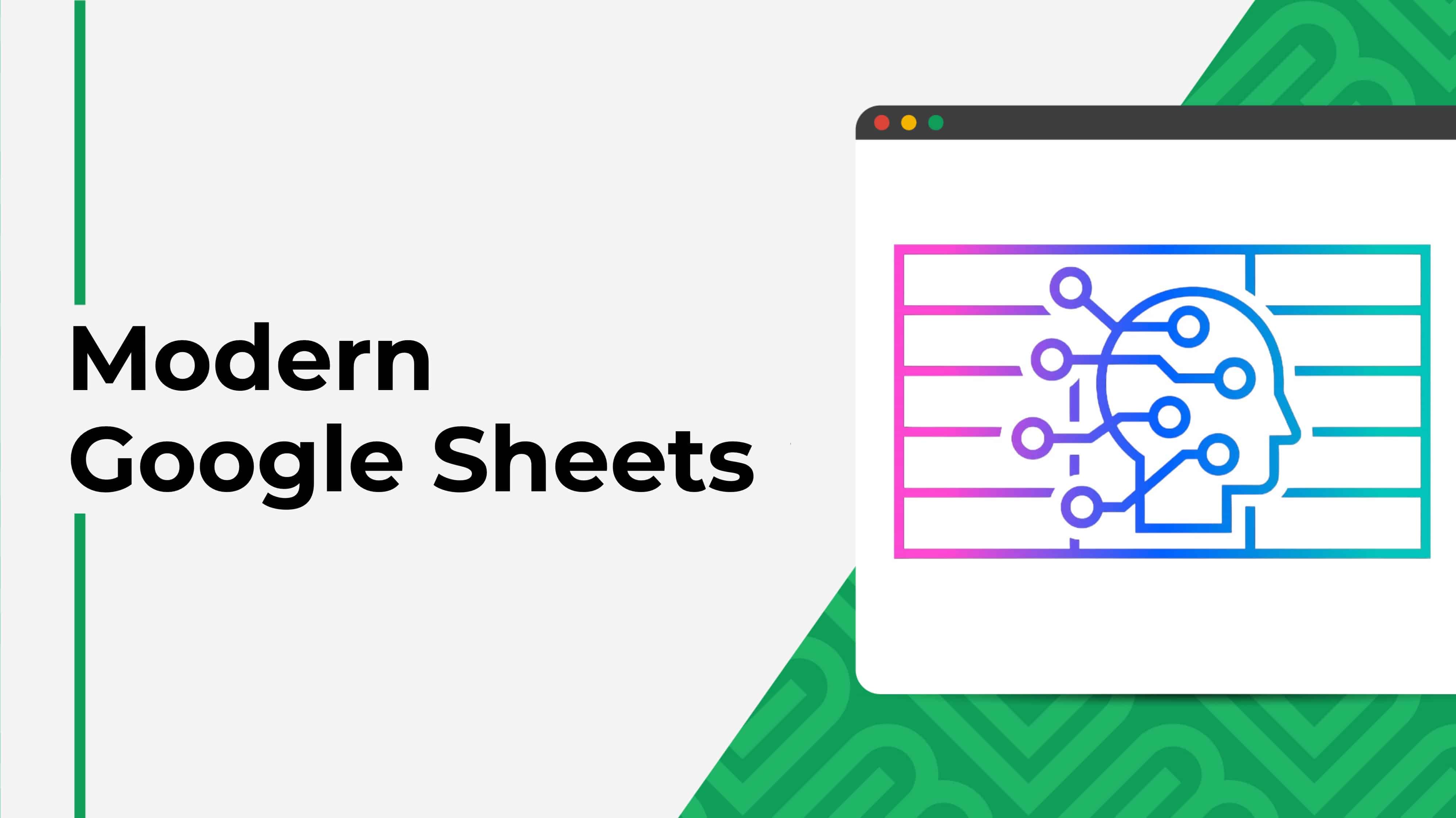Modern Google Sheets